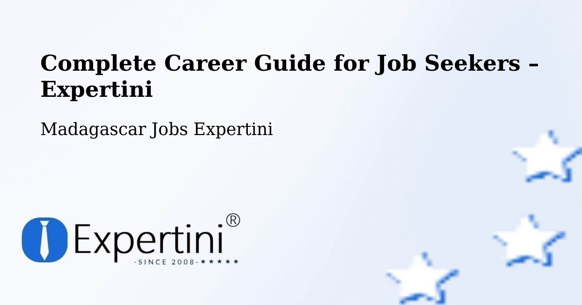 Career Guide for Job Seekers – Madagascar - Madagascar Jobs Expertini