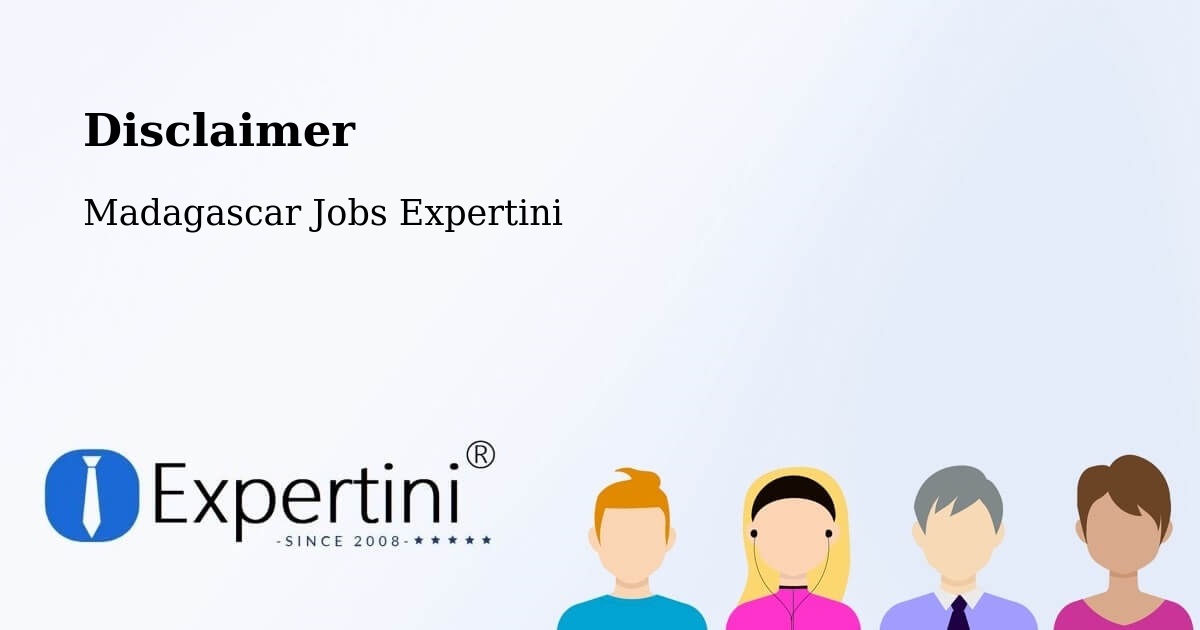 Disclaimer – Madagascar - Madagascar Jobs Expertini