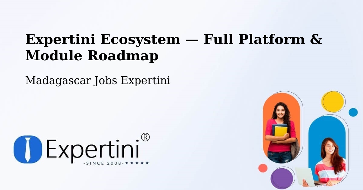 Expertini Ecosystem — Full Platform & Module Roadmap – Madagascar