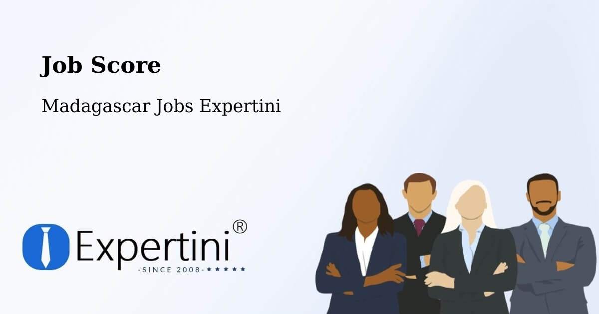 Job Score & Job Description Score Tool – Madagascar - Madagascar Jobs Expertini