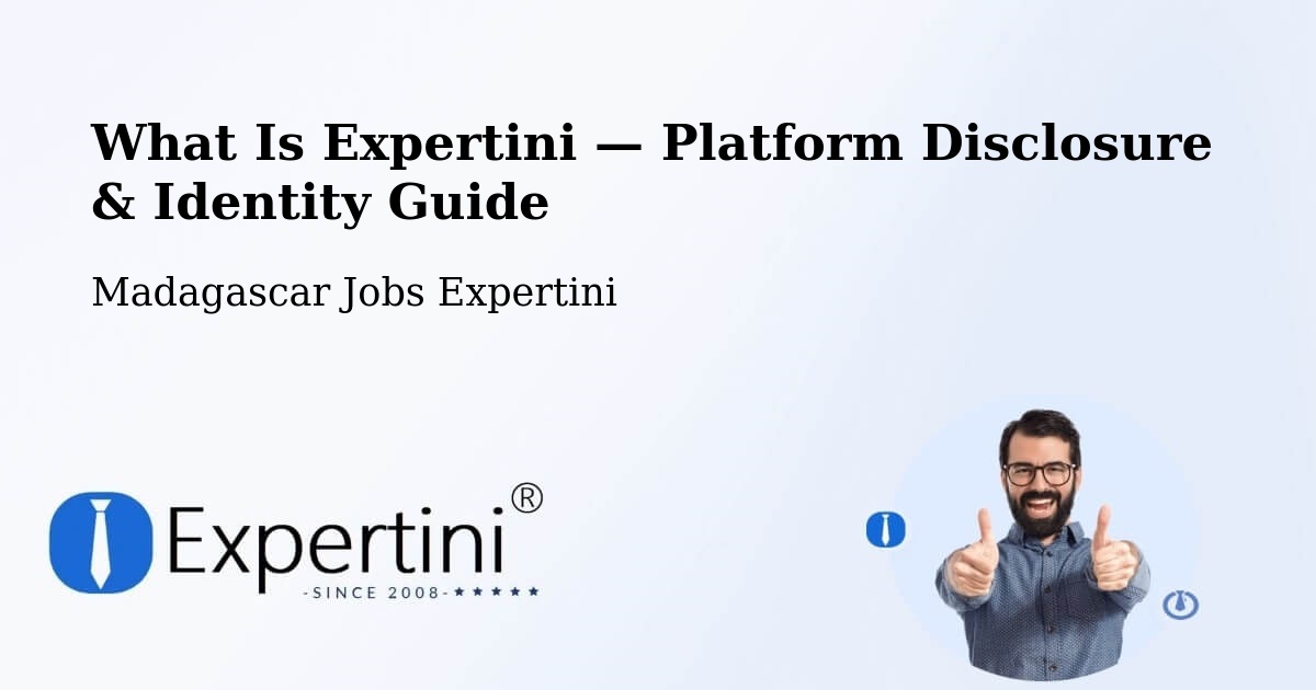 What Is Expertini — Platform Disclosure & Identity Guide – Madagascar